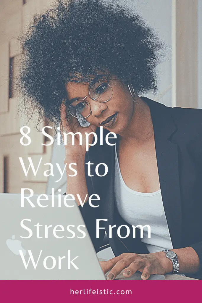 8 Simple Ways to Relieve Stress From Work Pin