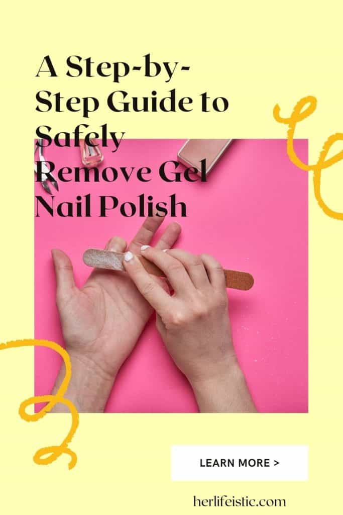 A Step-by-Step Guide to Safely Remove Gel Nail Polish