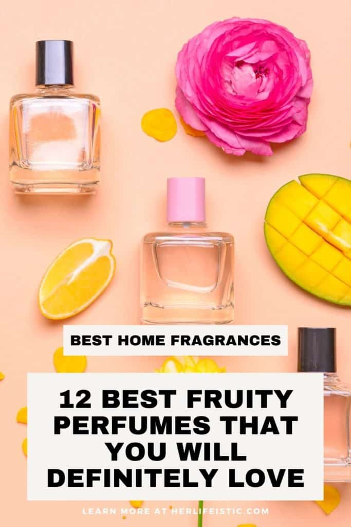 12 Best Fruity Perfumes That You Will Definitely Love