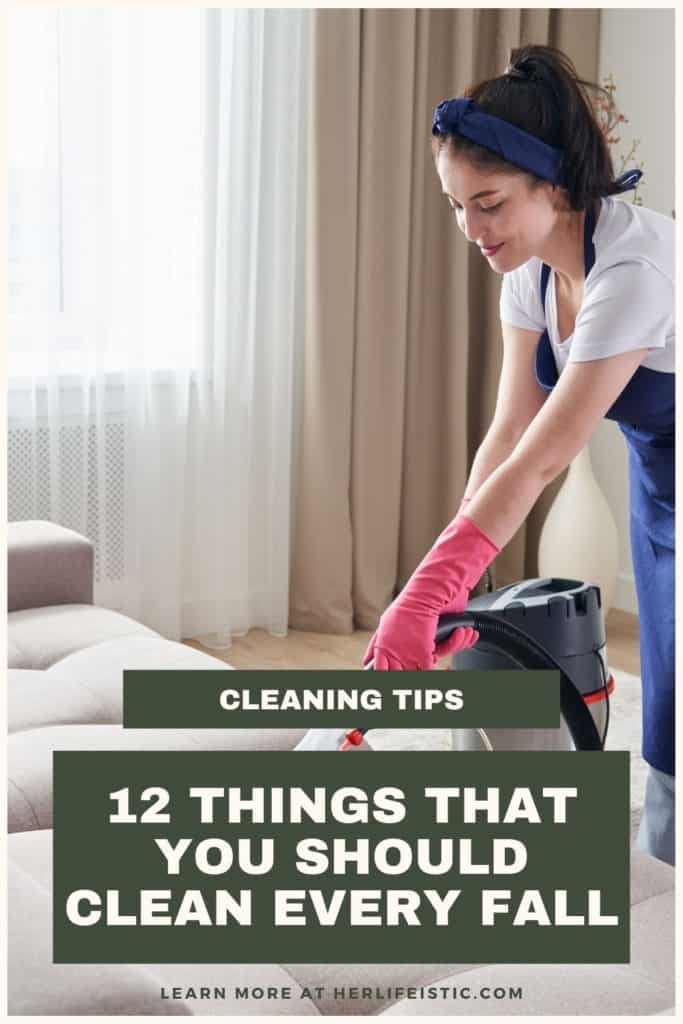 12 Things That You Should Clean Every Fall